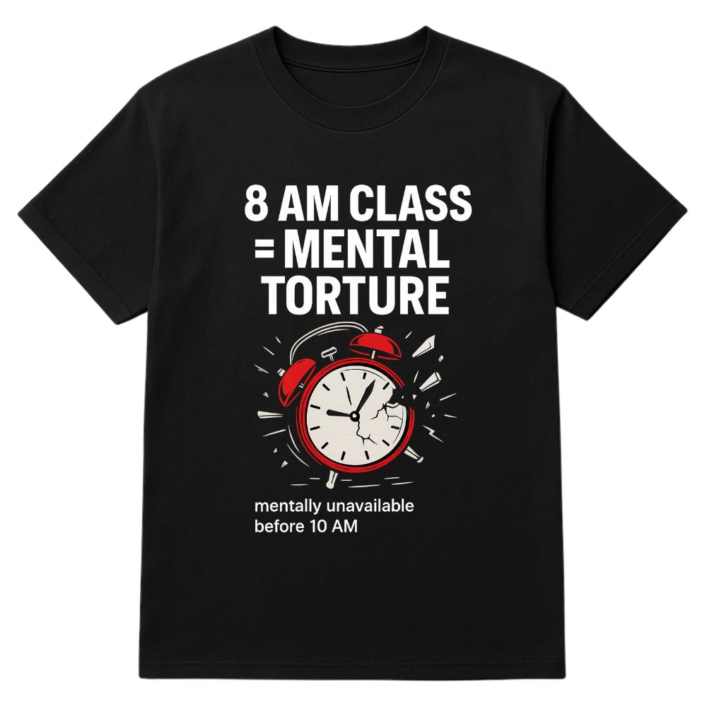 8AM Class Torture Tee